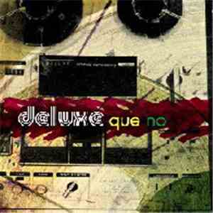 Deluxe  - Que No