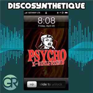 Discosynthetique - Psycho X Girlfriend