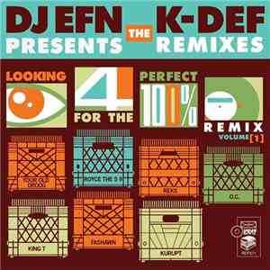 DJ EFN Presents K-Def - Looking For The Perfect Remix Volume 1
