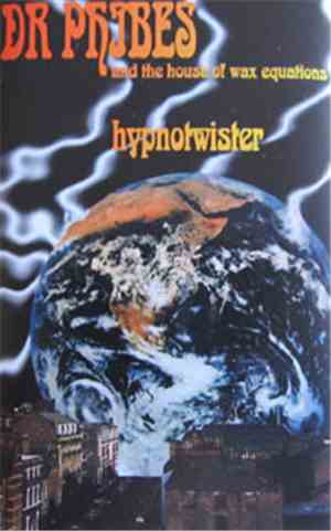 Dr. Phibes & The House Of Wax Equations - Hypnotwister