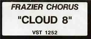 Frazier Chorus - Cloud 8 - The Paul Oakenfold Remixes