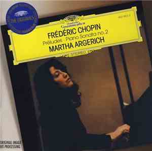 Frédéric Chopin, Martha Argerich - Préludes • Piano Sonata No. 2