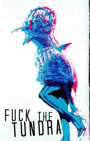 Fuck The Tundra - Fuck The Tundra