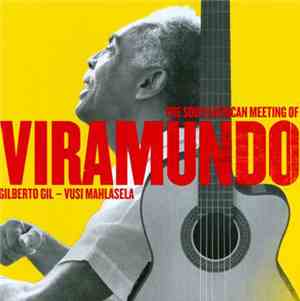 Gilberto Gil, Vusi Mahlasela - The South African Meeting Of Viramundo