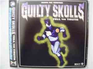 Guilty Skulls - Tell The Truth