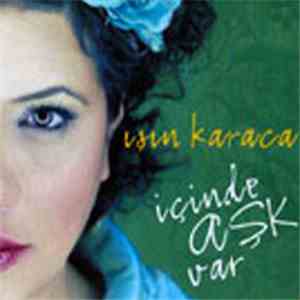 Işın Karaca - İçinde Aşk Var