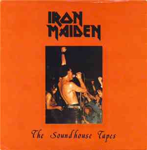 Iron Maiden - The Soundhouse Tapes