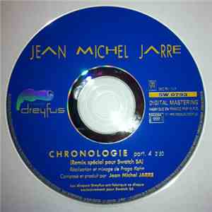 Jean Michel Jarre - Chronologie Part. 4 (Remix Spécial Pour Swatch SA)