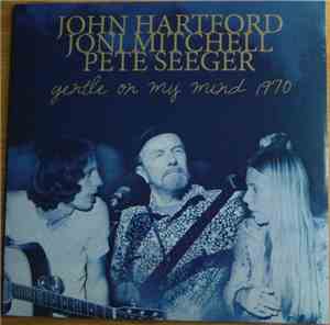 John Hartford, Joni Mitchell, Pete Seeger - Gentle On My Mind 1970