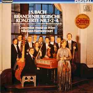 J.S. Bach - Concentus Musicus Wien, Nikolaus Harnoncourt - Brandenburgische ...