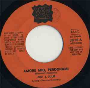 Juli & Julie / I Paco Andorra - Amore Mio Perdonami / Lovely Summer