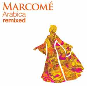 Marcomé - Arabica Remixed