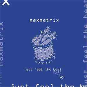 Maxmatrix - Just Feel The Beat