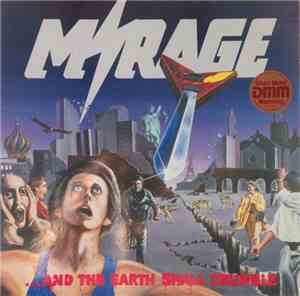 Mirage  - ...And The Earth Shall Crumble