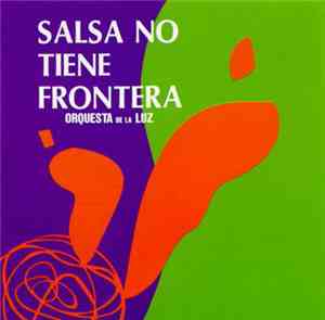 Orquesta De La Luz - Salsa No Tiene Frontera