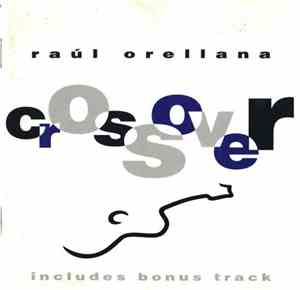 Raul Orellana - Crossover
