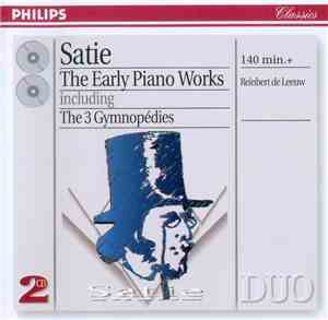 Satie, Reinbert de Leeuw - The Early Piano Works (Including The 3 Gymnopédi ...