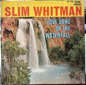 Slim Whitman - Love Song Of The Waterfall