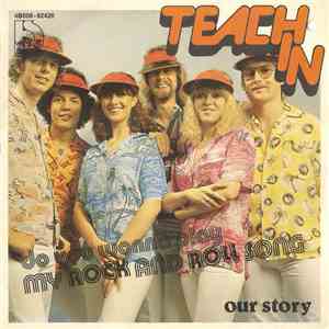 Teach In - (Do You Wanna Play) My Rock And Roll Song