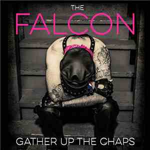 The Falcon  - Gather Up the Chaps