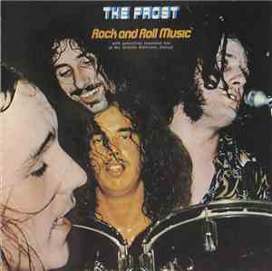 The Frost - Rock And Roll Music