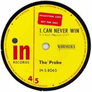 The Probe  - I Can Never Win