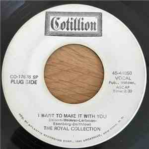 The Royal Collection - I Want To Make It With You