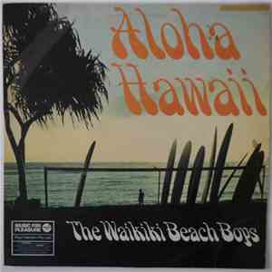 The Waikiki Beach Boys - Aloha Hawaii