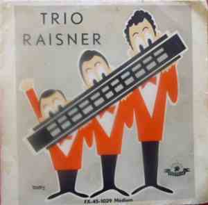 Trio Raisner - Harmonica, Inti Haila, Je Cherche Mon Amour, Si C'Etait A Re ...