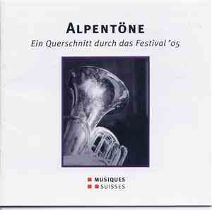 Various - Alpentöne - Ein Querschnitt Durch Das Festival '05