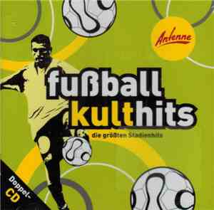 Various - Fußball Kulthits - Die größten Stadionhits