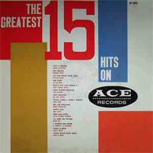 Various - The Greatest 15 Hits On Ace Records