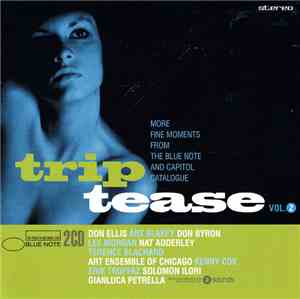 Various - Trip Tease Vol. 2 - More Fine Moments From The Blue Note And Capi ...