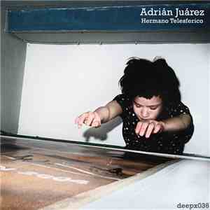Adrián Juárez - Hermano Telesferico