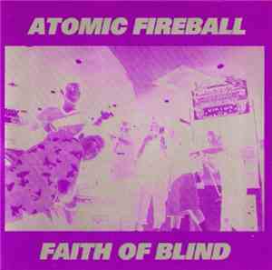 Atomic Fireball & Faith Of Blind - I Rape Myself / Back To My Form