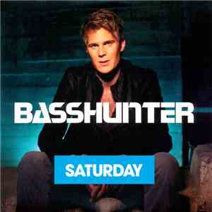 Basshunter - Saturday