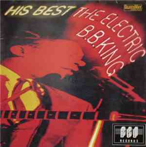 B.B. King - His Best - The Electric B.B. King