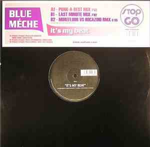 Blue Méche - It's My Beat