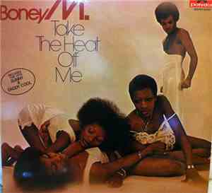 Boney M. - Take The Heat Off Me