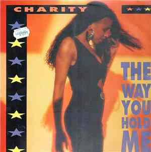 Charity  - The Way You Hold Me