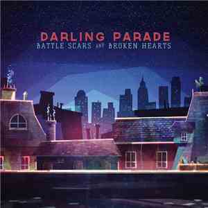Darling Parade - Battle Scars And Broken Hearts