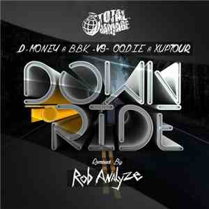 Dmoney & BBK  vs OOdie & Xuptour - Down To Ride (Rob Analyze Remix)