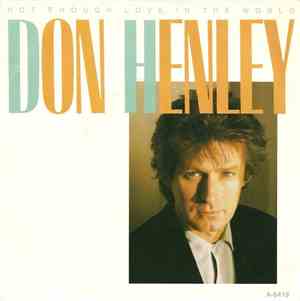Don Henley - Not enough Love In The World