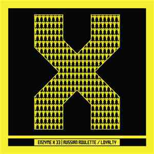 Enzyme X - Russian Roulette / Loyalty