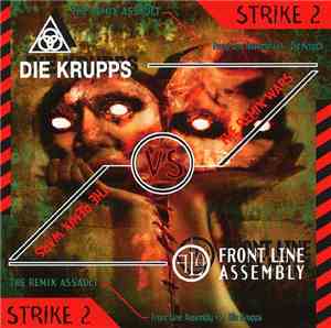 Front Line Assembly vs. Die Krupps - The Remix Wars: Strike 2 - Front Line ...