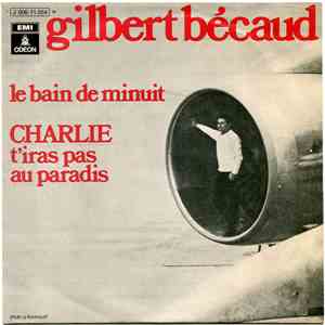 Gilbert Bécaud - Le Bain De Minuit / Charlie T'Iras Pas Au Paradis