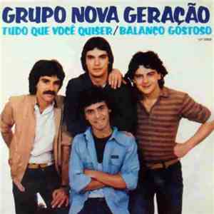 Grupo Nova Geração - Tudo Que Você Quiser / Balanço Gostoso