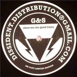 G&S  - Show Me The Good Times