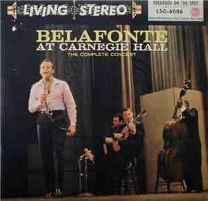 Harry Belafonte - Belafonte At Carnegie Hall: The Complete Concert