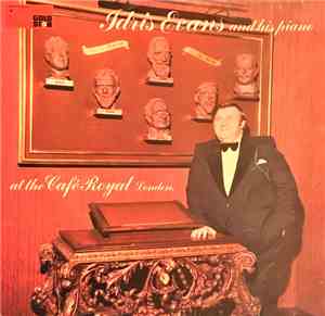 Idris Evans And His Piano - At The Café Royal London